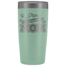 Load image into Gallery viewer, Dog Owner Gifts For Dog Mom Tumbler Coffee Drinker Labrador Dog Mom Travel Mug Mothers Day Tumbler Cup Insulated Tumbler 20 Oz - TUB-20 - 0okom8506ggtm9onkr7awkwk