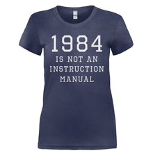 Load image into Gallery viewer, 1984 Is Not An Instruction Manual - T Shirt - 1984_IS_NOT_AN_INSTRUCTION_MANUAL-_Ladies_-_Navy