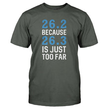 Load image into Gallery viewer, 26.2 Because 26.3 Is Just Too Far - T Shirt - 26-2_BECAUSE_26-3_IS_JUST_TOO_FAR_-_Men_-_charcoal