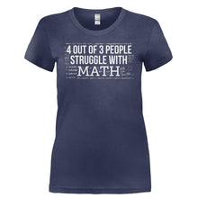 Load image into Gallery viewer, 4 Out of 3 People Struggle With Math - T Shirt - 4_OUT_OF_3_PEOPLE_STRUGGLE_WITH_MATH-_Ladies_-_Navy