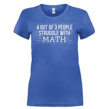 Load image into Gallery viewer, 4 Out of 3 People Struggle With Math - T Shirt - 4_OUT_OF_3_PEOPLE_STRUGGLE_WITH_MATH-_Ladies_-_Royal