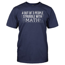 Load image into Gallery viewer, 4 Out of 3 People Struggle With Math - T Shirt - 4_Out_of_3_People_Struggle_With_Math_men_navy