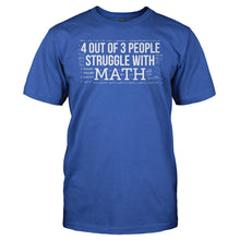 Load image into Gallery viewer, 4 Out of 3 People Struggle With Math - T Shirt - 4_Out_of_3_People_Struggle_With_Math_men_royal