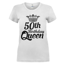 Load image into Gallery viewer, 50th Birthday Queen - Black &amp; White - T Shirt - 50TH_BIRTHDAY_QUEEN_-_BLACK___WHITE_-_ladies_-_white