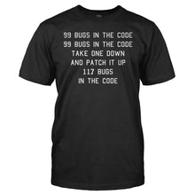 Load image into Gallery viewer, 99 Bugs In The Code - T Shirt - 99_Bugs_In_The_Code_men_black