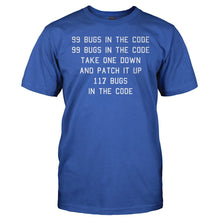 Load image into Gallery viewer, 99 Bugs In The Code - T Shirt - 99_Bugs_In_The_Code_men_royal