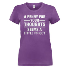 Load image into Gallery viewer, A Penny For Your Thoughts Seems A Little Pricey - T Shirt - A-Penny-For-Your-Thoughts-Seems-A-Little-Pricey-ladies-purple