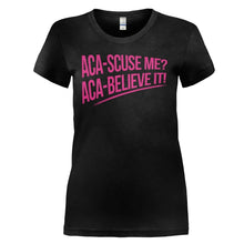 Load image into Gallery viewer, Aca-Scuse Me? - T Shirt - ACA-SCUSE_ME_-_ladies_-_black