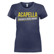 Load image into Gallery viewer, Acapella: Organized Nerd Singing - T Shirt - ACAPELLA_ORGANIZED_NERD_SINGING_-_Ladies_-_navyblue