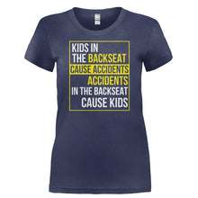 Load image into Gallery viewer, Accidents In The Backseat Cause Kids - T Shirt - ACCIDENTS_IN_THE_BACKSEAT_CAUSE_KIDS-_Ladies_-_Navy