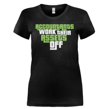 Load image into Gallery viewer, Accountants Work Their Assets Off - T Shirt - ACCOUNTANTS_WORK_THEIR_ASSETS_OFF-_Ladies_-_Black