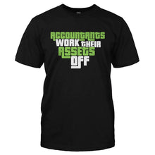 Load image into Gallery viewer, Accountants Work Their Assets Off - T Shirt - ACCOUNTANTS_WORK_THEIR_ASSETS_OFF-_Men_-_Black