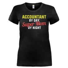 Load image into Gallery viewer, Accountant By Day. Super Mom By Night - T Shirt - ACCOUNTANT_BY_DAY._SUPER_MOM_BY_NIGHT-_Ladies_-_Black