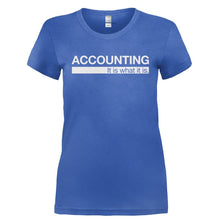Load image into Gallery viewer, Accounting - It Is What It Is - T Shirt - ACCOUNTING_-_IT_IS_WHAT_IT_IS-_Ladies_-_Royal