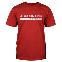Load image into Gallery viewer, Accounting - It Is What It Is - T Shirt - ACCOUNTING_-_IT_IS_WHAT_IT_IS-_Men_-_Red