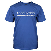 Load image into Gallery viewer, Accounting - It Is What It Is - T Shirt - ACCOUNTING_-_IT_IS_WHAT_IT_IS-_Men_-_Royal
