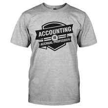 Load image into Gallery viewer, Accounting Is Accrual Profession - T Shirt - ACCOUNTING_IS_ACCRUAL_PROFESSION-_Men_-_Grey