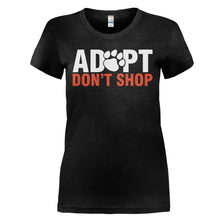 Load image into Gallery viewer, Adopt Don't Shop - T Shirt - ADOPT_DON_T_SHOP_-_Ladies_-_black