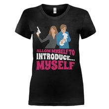 Load image into Gallery viewer, Allow Myself To Introduce... Myself - T Shirt - ALLOW_MYSELF_TO_INTRODUCE_MYSELF_-_ladies_-_black