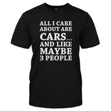 Load image into Gallery viewer, All I Care About Are Cars - T Shirt - ALL_I_CARE_ABOUT_ARE_CARS-_Men_-_Black