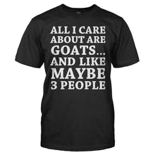 Load image into Gallery viewer, All I Care About Are Goats - T Shirt - ALL_I_CARE_ABOUT_ARE_GOATS_-_Men_-_black