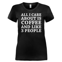 Load image into Gallery viewer, All I Care About is Coffee - T Shirt - ALL_I_CARE_ABOUT_IS_COFFEE-_Ladies_-_Black