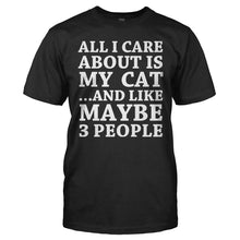 Load image into Gallery viewer, All I Care About Is My Cat - T Shirt - ALL_I_CARE_ABOUT_IS_MY_CAT_-_Men_-_black