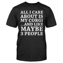 Load image into Gallery viewer, All I Care About Is My Corgi - T Shirt - ALL_I_CARE_ABOUT_IS_MY_CORGI_-_Men_-_black
