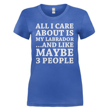 Load image into Gallery viewer, All I Care About Is My Labrador - T Shirt - ALL_I_CARE_ABOUT_IS_MY_LABRADOR-_Ladies_-_Royal
