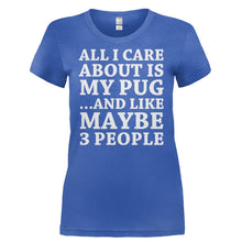 Load image into Gallery viewer, All I Care About Is My Pug - T Shirt - ALL_I_CARE_ABOUT_IS_MY_PUG-_Ladies_-_Royal