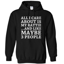 Load image into Gallery viewer, All I Care About is My Rattie - T Shirt - ALL_I_CARE_ABOUT_IS_MY_RATTIE_-_hoodies_-_black