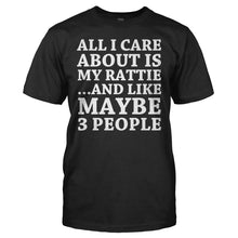 Load image into Gallery viewer, All I Care About is My Rattie - T Shirt - ALL_I_CARE_ABOUT_IS_MY_RATTIE_-_men_-_black