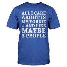Load image into Gallery viewer, All I Care About Is My Yorkie - T Shirt - ALL_I_CARE_ABOUT_IS_MY_YORKIE_-_Men_-_royalblue