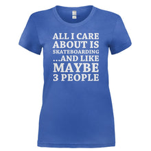 Load image into Gallery viewer, All I Care About Is Skateboarding - T Shirt - ALL_I_CARE_ABOUT_IS_SKATEBOARDING-_Ladies_-_Royal