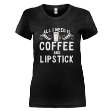 Load image into Gallery viewer, All I Need is Coffee and Lipstick - T Shirt - ALL_I_NEED_IS_COFFEE_AND_LIPSTICK_-_Ladies_-_black