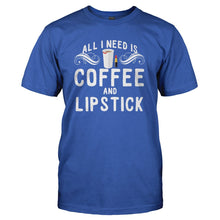 Load image into Gallery viewer, All I Need is Coffee and Lipstick - T Shirt - ALL_I_NEED_IS_COFFEE_AND_LIPSTICK_-_Men_-_royalblue