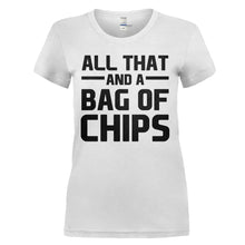 Load image into Gallery viewer, All That and a Bag of Chips - T Shirt - ALL_THAT_AND_A_BAG_OF_CHIPS_-_Ladies_-_white