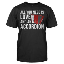 Load image into Gallery viewer, All You Need Is Love And An Accordion - T Shirt - ALL_YOU_NEED_IS_LOVE_AND_AN_ACCORDION_-_men_-_black
