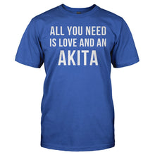 Load image into Gallery viewer, All You Need Is Love And An Akita - T Shirt - ALL_YOU_NEED_IS_LOVE_AND_AN_AKITA_-_Men_-_royalblue