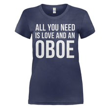 Load image into Gallery viewer, All You Need Is Love And An Oboe - T Shirt - ALL_YOU_NEED_IS_LOVE_AND_AN_OBOE_-_ladies_-_navyblue