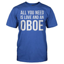 Load image into Gallery viewer, All You Need Is Love And An Oboe - T Shirt - ALL_YOU_NEED_IS_LOVE_AND_AN_OBOE_-_men_-_royalblue