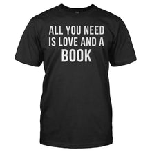 Load image into Gallery viewer, All You Need Is Love And A Book - T Shirt - ALL_YOU_NEED_IS_LOVE_AND_A_BOOK_-_Men_-_black