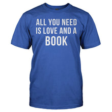 Load image into Gallery viewer, All You Need Is Love And A Book - T Shirt - ALL_YOU_NEED_IS_LOVE_AND_A_BOOK_-_Men_-_royalblue