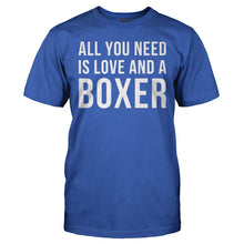 Load image into Gallery viewer, All You Need Is Love And A Boxer - T Shirt - ALL_YOU_NEED_IS_LOVE_AND_A_BOXER_-_Men_-_royalblue