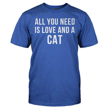 Load image into Gallery viewer, All You Need Is Love And A Cat - T Shirt - ALL_YOU_NEED_IS_LOVE_AND_A_CAT_-_Men_-_royalblue