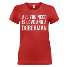 Load image into Gallery viewer, All You Need Is Love And A Doberman - T Shirt - ALL_YOU_NEED_IS_LOVE_AND_A_DOBERMAN_-_Ladies_-_red