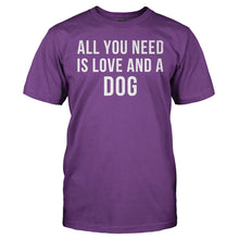 Load image into Gallery viewer, All You Need Is Love And A Dog - T Shirt - ALL_YOU_NEED_IS_LOVE_AND_A_DOG_-_men_-_purple
