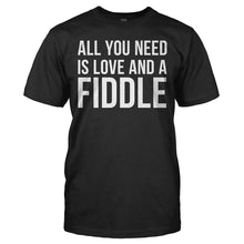Load image into Gallery viewer, All You Need Is Love And A Fiddle - T Shirt - ALL_YOU_NEED_IS_LOVE_AND_A_FIDDLE_-_men_-_black