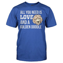 Load image into Gallery viewer, All You Need Is Love and a Golden Doodle - T Shirt - ALL_YOU_NEED_IS_LOVE_AND_A_GOLDEN_DOODLE_-_Men_-_royalblue