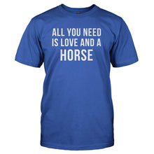 Load image into Gallery viewer, All You Need Is Love And A Horse - T Shirt - ALL_YOU_NEED_IS_LOVE_AND_A_HORSE_-_Men_-_royalblue